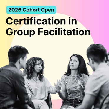 Training in Group Facilitation for Mental Health Professions - Applications for our 2026 cohort are now open!